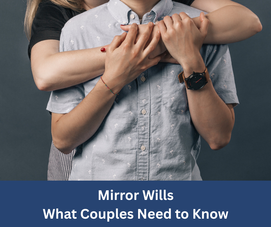 Mirror Wills: What Couples Need to Know